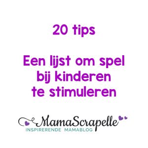 20 tips een lijst om spel bij kinderen te stimuleren