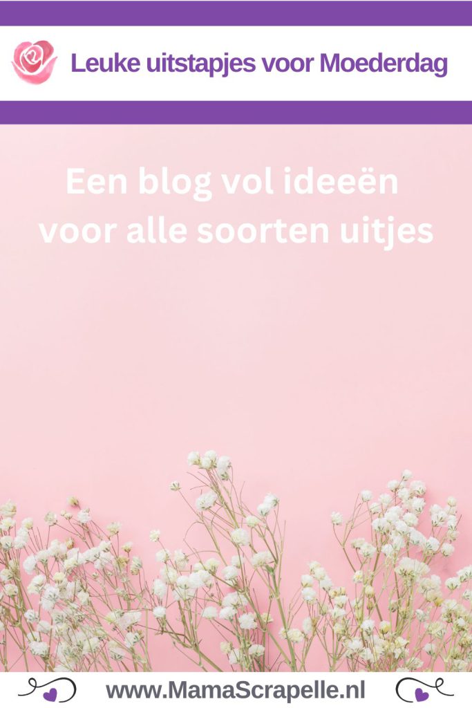 uitstapjes voor moederdag