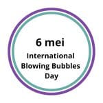 6 mei International Blowing Bubbles Day recepten bellenblaas en activiteiten